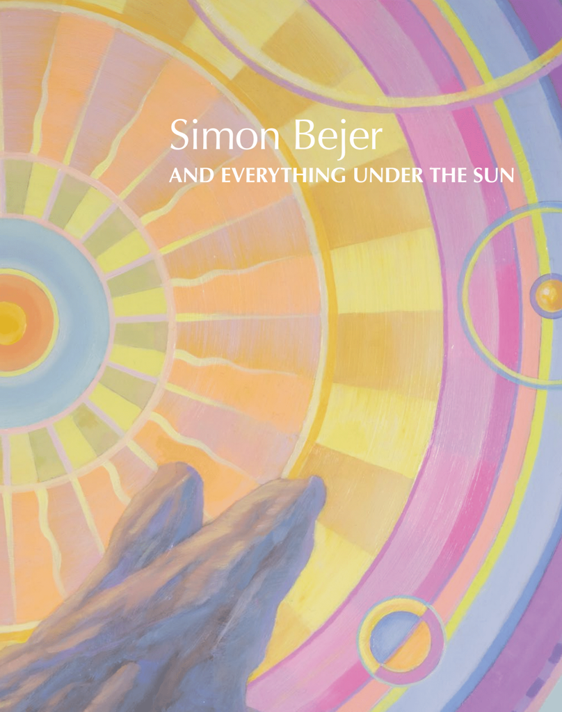 Simon Bejer: And Everything Under the Sun Catalogue